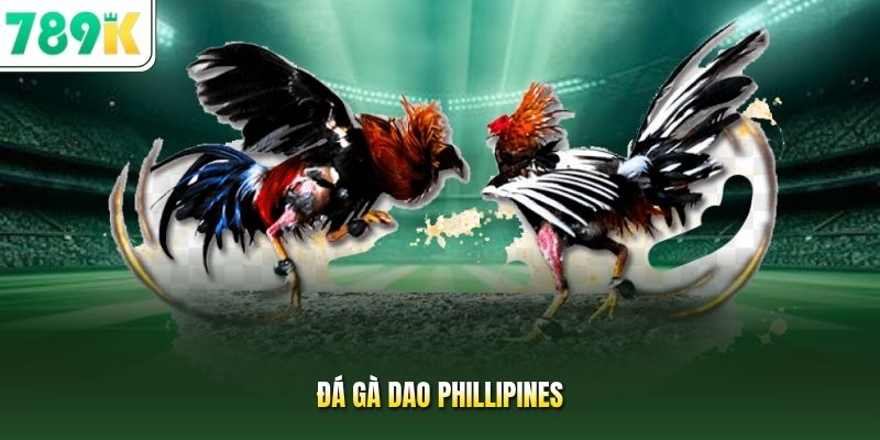 Đá gà dao Phillipines